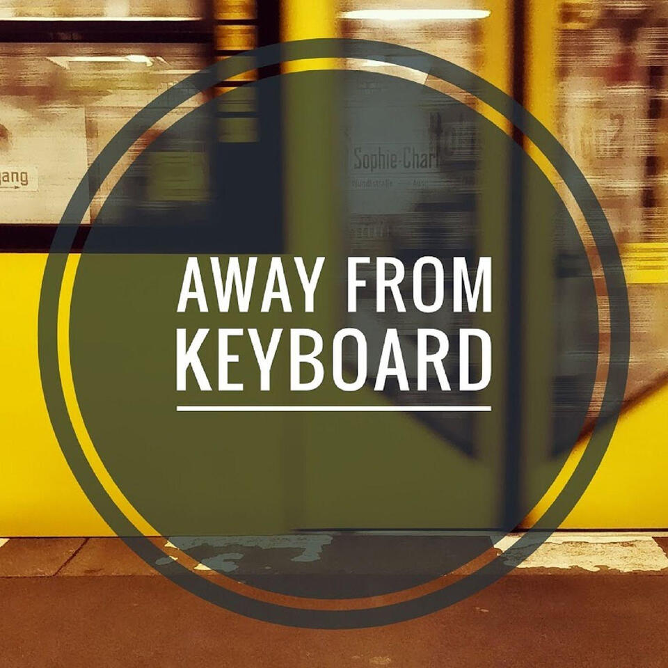 away from keyboard